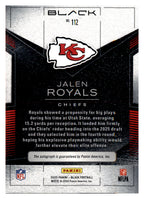 2025 Panini Black #112 Jalen Royals Rookie Autograph 056/199 RC — back; Kansas City Chiefs.Chiefs logo and Panini autograph guarantee.